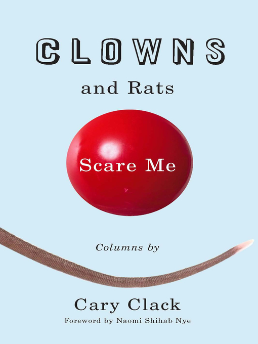 Title details for Clowns and Rats Scare Me by Cary Clack - Available